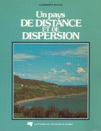 Clermont Dugas - Pays de distance et de dispersion.