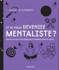 Et si vous deveniez mentaliste