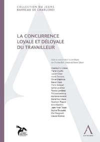 La concurrence loyale et déloyale du travailleur