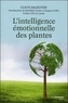 Cleve Backster - L'Intelligence emotionnelle des plantes.
