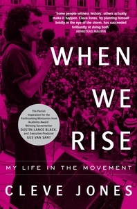 Cleve Jones - When We Rise - My Life in the Movement.