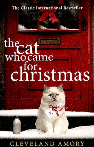 Cleveland Amory - The Cat Who Came for Christmas.