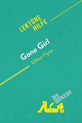 Cleveland Hudson - Lektürehilfe  : Gone Girl von Gillian Flynn (Lektürehilfe) - Detaillierte Zusammenfassung, Personenanalyse und Interpretation.