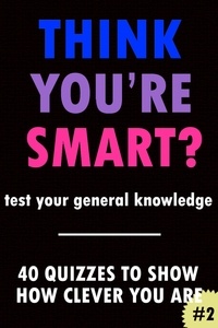  Clic Books - Think You're Smart? #2 - THINK YOU'RE SMART? Quiz Books, #2.