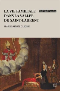 La vie familiale dans la vallée du Saint-Laurent