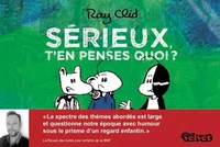 Sérieux, t'en penses quoi ?
