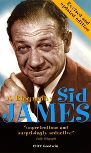 Cliff Goodwin - Sid James: A Biography.