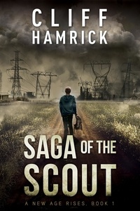  Cliff Hamrick - Saga of the Scout - A New Age Rises, #1.