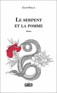 Cliff Paillé - Le serpent et la pomme.