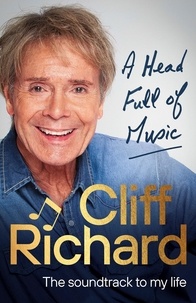 Cliff Richard - A Head Full of Music - The soundtrack to my life.