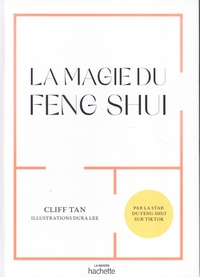 Cliff Tan - La magie du Feng Shui.