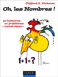 Clifford-A Pickover - Oh, Les Nombres ! 50 Histoires Et Problemes Numeriques.