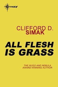 Clifford D. Simak - All Flesh is Grass.