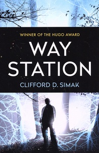 Clifford D. Simak - Way Station.