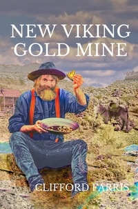  Clifford Farris - The New Viking Gold Mine - Amundson / Porter Adventure, #2.