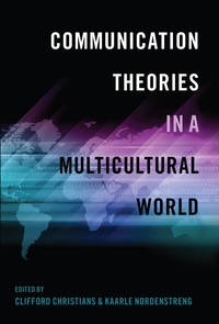 Clifford g. Christians et Kaarle Nordenstreng - Communication Theories in a Multicultural World.