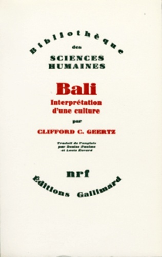 Clifford Geertz - Bali - Interprétation d'une culture.