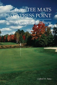 From Tee Mats to Cypress Point: A Golfers Journey