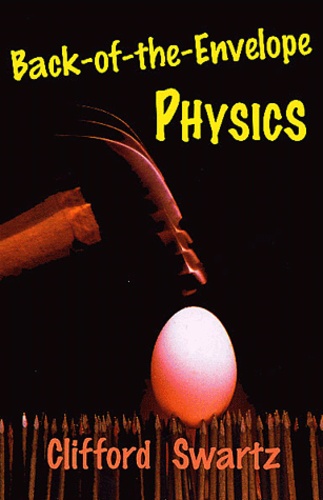 Clifford Swartz - Back of the Envelope. - Physics.