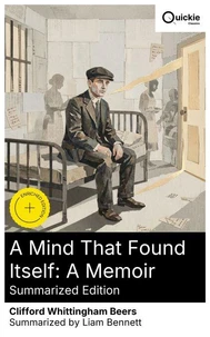 A Mind That Found Itself: A Memoir (Summarized Edition)