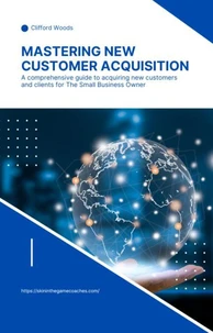 Mastering New Customer Acquisition