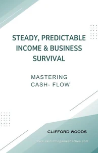 Steady, Predictable Income &amp; Business Survival