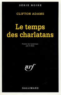Clifton Adams - Le Temps Des Charlatans.