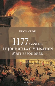 1177 avant JC, le jour où la civilisation s'est effondrée