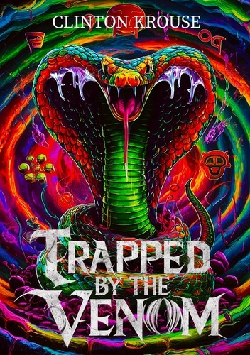  Clinton Krouse - Trapped By The Venom.