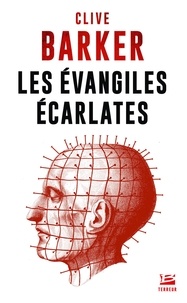 Clive Barker - Les Evangiles écarlates.