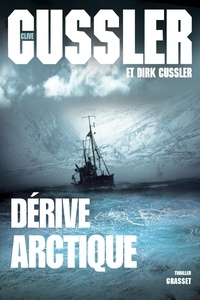 Clive Cussler et Dirk Cussler - Dérive arctique.