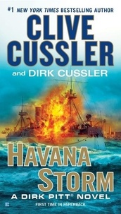 Clive Cussler et Dirk Cussler - Havana Storm - A Dirk Pitt Adventure.