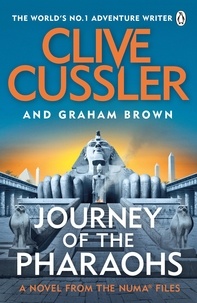 Clive Cussler et Graham Brown - Journey of the Pharaohs - Numa Files #17.