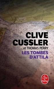 Téléchargement gratuit du livre de texte Les Tombes d'Attila par Clive Cussler, Thomas Perry