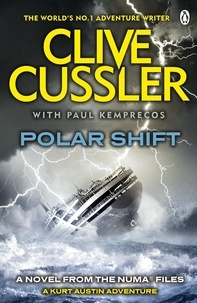 Clive Cussler et Paul Kemprecos - Polar Shift - NUMA Files #6.