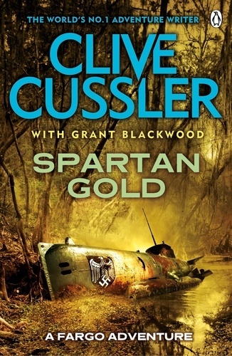 Clive Cussler et Grant Blackwood - Spartan Gold - FARGO Adventures #1.