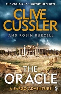 Clive Cussler et Robin Burcell - The Oracle - Fargo #11.