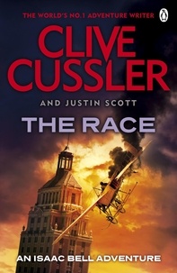 Clive Cussler et Justin Scott - The Race - Isaac Bell #4.