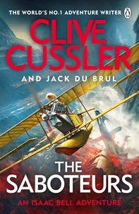 Clive Cussler et Jack Du Brul - The Saboteurs - Isaac Bell #12.