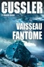 Clive Cussler et Graham Brown - Vaisseau fantôme - Thriller.