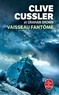 Clive Cussler et Graham Brown - Vaisseau fantôme.