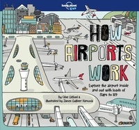 Clive Gifford et James Gulliver Hancock - How airports work.