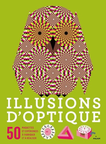 Clive Gifford et Rob Ives - Illusions d'optique - 50 maquettes et expériences à fabriquer et à réaliser.
