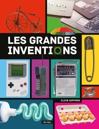 Clive Gifford - Les grandes inventions.