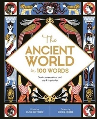 Clive Gifford - The ancient world in 100 words.