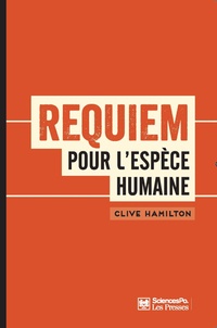 Clive Hamilton - Requiem pour l'espèce humaine - Faire face à la réalité du changement climatique.