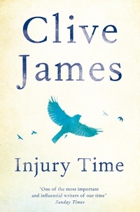 Clive James - Injury Time.