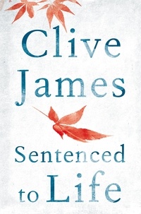 Clive James - Sentenced to Life.