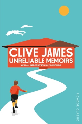 Clive James - Unreliable Memoirs - Picador Classic.