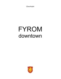 Clive Kodrii - Fyrom downtown.